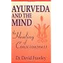 Ayurveda and the Mind