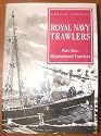 Royal Navy Trawlers: Pt.2: Requisitioned Trawlers