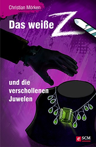 Das weiße Z und die verschollenen Juwelen (German Edition)