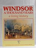 Windsor (old and new) : a thousand years