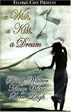 A Wish a Kiss a Dream