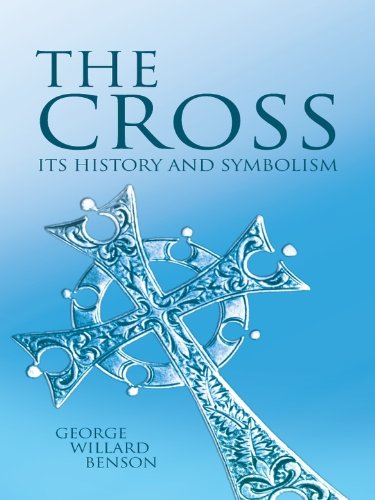 The Cross: Its History and Symbolism (Dover Books on Western Philosophy)