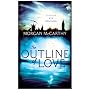 The Outline of Love by Morgan Mccarthy