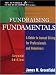 Fundraising Fundamentals: A Guide to Annual Giving for Professionals and Volunteers