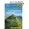 Vergessene Pfade in den Bayerischen Hausbergen: 38 au�ergew�hnliche Touren abseits des Trubels