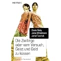 Die Zwillinge oder vom Versuch, Geist und Geld zu k�ssen