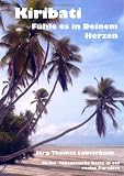 Kiribati: F�hle es in Deinem Herzen
