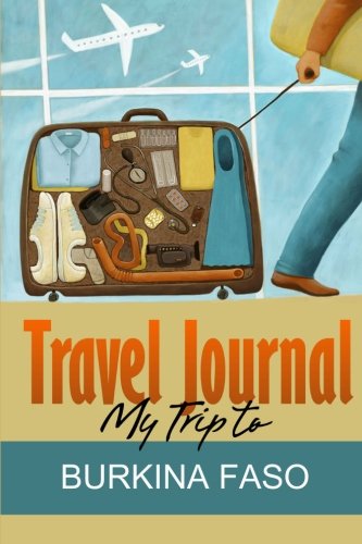 Travel Journal: My Trip to Burkina Faso