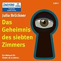 Das Geheimnis des siebten Zimmers - H�rbuch f�r Kinder ab 10 Jahre