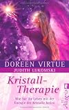 Produkt-Bild: Kristall-Therapie: Wie Sie Ihr Leben mit der Energie der Kristalle heilen