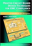 Printed Circuit Board Design Techniques for EMC Compliance: A Handbook for Designers (IEEE Press Series on Electronics Technology)