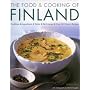 The Food and Cooking of Finland: Traditions, Ingredients, Tastes and Techniques in Over 60 Classic Recipes