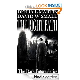 The Right Path (Apocalyptic Novelette) (Dark Future Series)