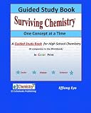 Surviving Chemistry One Concept at a Time Guided Study Book (Color Print): A Guided Study Book for High School Chemistry HIGH COLOR TIMES