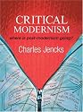 Critical Modernism: Where is Post-modernism Going? What is Post-modernism?