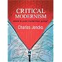 Critical Modernism: Where is Post-Modernism Going What is Post-Modernism