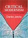 Critical Modernism: Where is Post-Modernism Going What is Post-Modernism