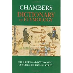 Chambers Dictionary of Etymology