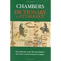 Chambers Dictionary of Etymology