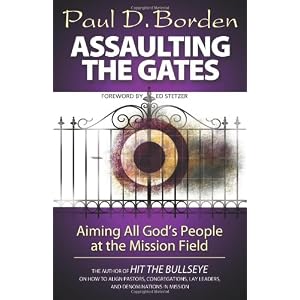 Assaulting the Gates: Aiming All God's People at the Mission Field