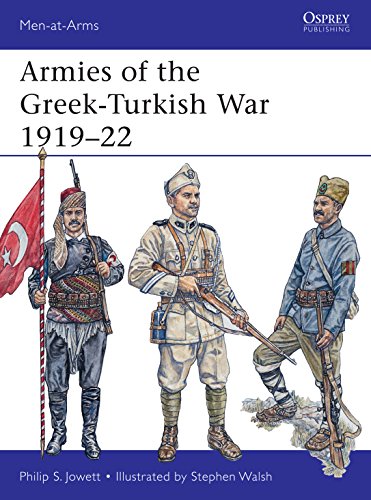 Armies of the Greek-Turkish War 1919?22 (Men-at-Arms)
