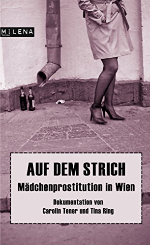 Auf dem Strich: Mädchenprostitution  in Wien (German Edition)