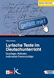 Produkt-Bild: Lyrische Texte im Deutschunterricht: Grundlagen, Methoden, multimediale Praxisvorschl&auml;ge