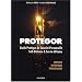 Protegor - Guide pratique de s�curit� personnelle, self-d�fense et survie urbaine