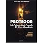 Protegor - Guide pratique de sécurité personnelle, self-défense et survie urbaine