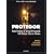 Protegor - Guide pratique de s�curit� personnelle, self-d�fense et survie urbaine