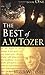 The Best of A. W. Tozer, Book 1
