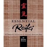 Essential Reiki: A Complete Guide to an Ancient Healing Art