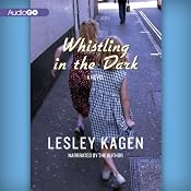 Whistling in the Dark: A Novel | [Lesley Kagen]