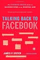 Talking Back to Facebook: The Common Sense Guide to Raising Kids in the Digital Age