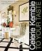 Celerie Kemble: To Your Taste: Creating Modern Rooms with a Traditional Twist