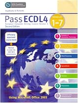 Pass ECDL4: Using Microsoft Office 2003: Modules 1-7, Revised Edition (Payne-Gallway Pass ECDL)