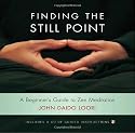 Finding the Still Point (Book and CD): A Beginner's Guide to Zen Meditation (Dharma Communications)