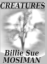 CREATURES-From Free Kindle Books Library Click to Download Free Kindle Book -> CREATURES