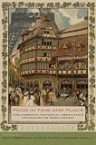 Food in time and place : the American Historical Association companion to food history