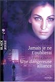 Jamais je ne t oublierai , Une dangereuse alliance