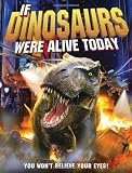 If Dinosaurs Were Alive Today (New Edition) by Dixon, Dougal (2013) Hardcover