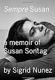 Sempre Susan: A Memoir of Susan Sontag