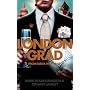 Londongrad: From Russia with Cash; The Inside Story of the Oligarchs