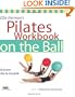 Ellie Herman's Pilates Workbook on the Ball: Illustrated Step-by-Step Guide