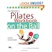 Ellie Herman's Pilates Workbook on the Ball: Illustrated Step-by-Step Guide