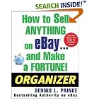 Click here to buy How to Sell Anything on eBay . . . and Make a Fortune! Organizer... by  Dennis Prince.