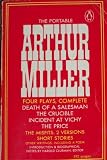 The Portable Arthur Miller - Death of a Salesman, The Crucible, Incident at Vichy, The PRice, Misfits, Fame, Fitter's Night ...