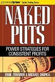Naked Puts: Power Strategies for Consistent Profits (Option Trading Series)