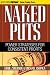 Naked Puts: Power Strategies for Consistent Profits (Option Trading Series)