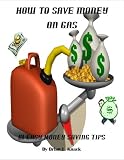How to save money on Gas 61 Easy Money Saving Tips